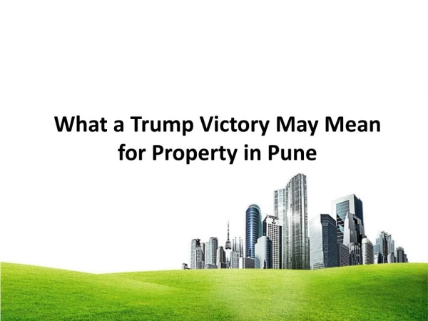 What a trump victory may mean for property in pune