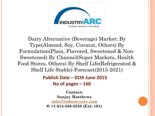 Dairy Alternative Market driving lactose free products owing to the increasing demand for plant based milk