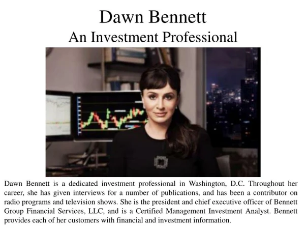 Dawn Bennett - An Investment Professional