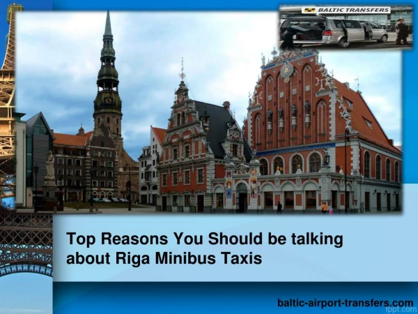 Top Reasons You Should be talking about Riga Minibus Taxis