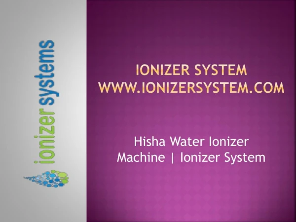 Hisha Water Ionizer Machine | Ionizer System