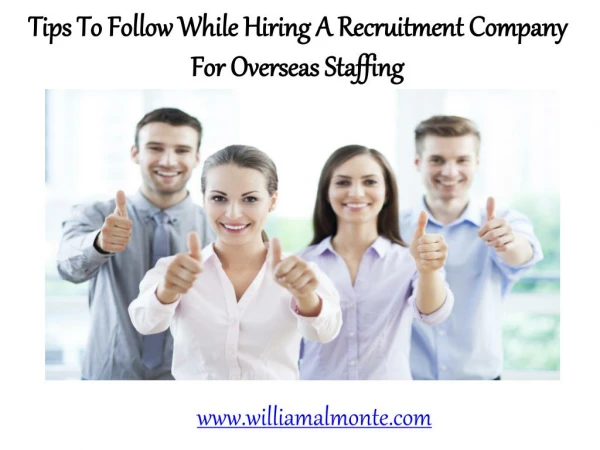 Tips To Follow While Hiring A Recruitment Company For Overseas Staffing | William Almonte Patch
