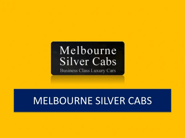 Book Melbourne Silver Service Taxi and Travel Like A Celebrity
