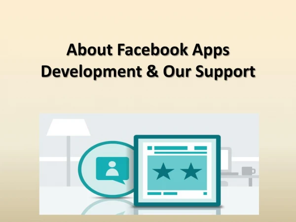 About Facebook Apps Development & Our Support