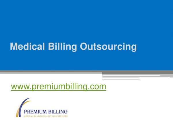 Medical Billing Outsourcing - www.premiumbilling.com