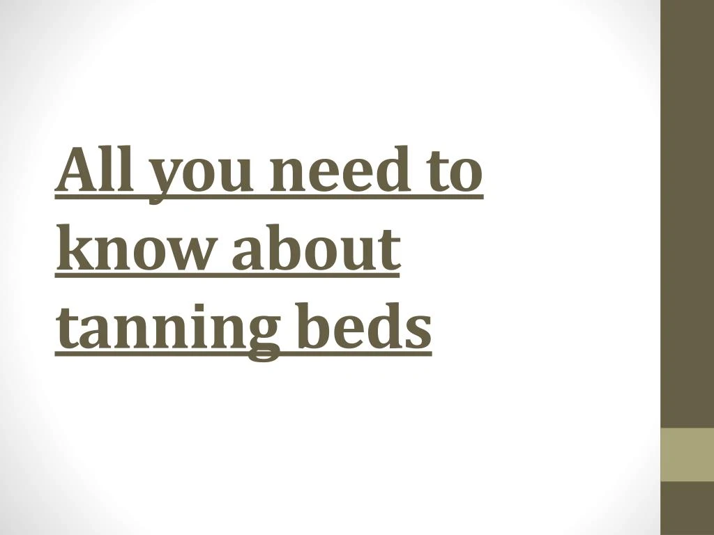 all you need to know about tanning beds