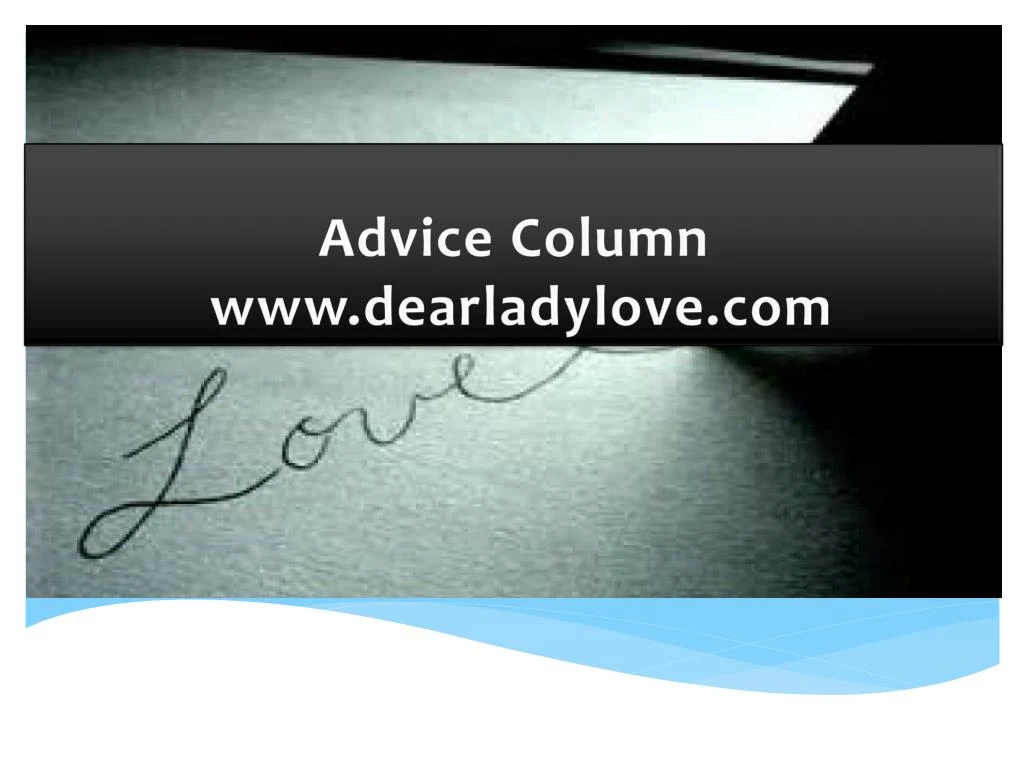 advice column www dearladylove com