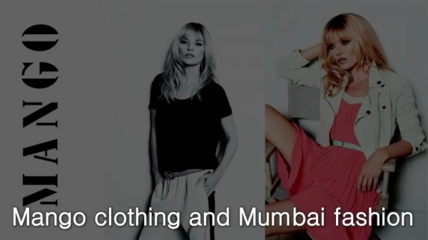 Mango clothing and Mumbai fashion