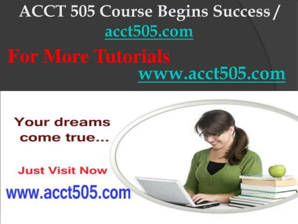 ACCT 505 Course Begins Success / acct505dotcom