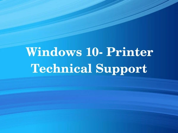 Windows 10- Printer Technical Support