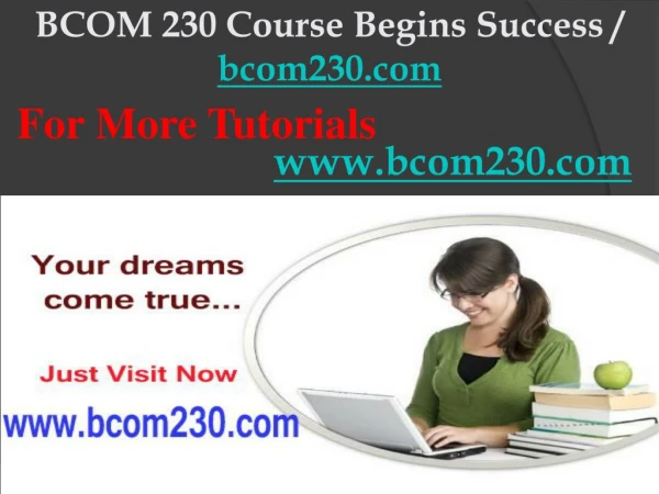 BCOM 230 Course Begins Success / bcom230dotcom