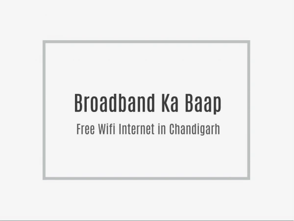 Free Wifi Internet in Chandigarh - BKB