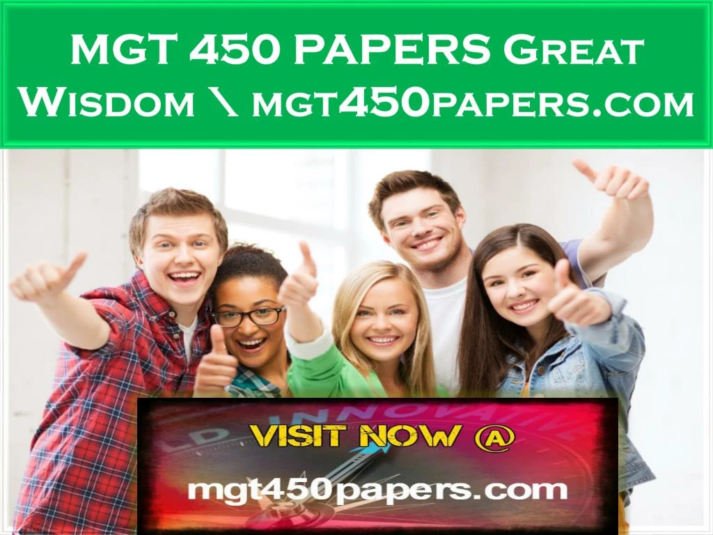 mgt 450 papers great wisdom mgt450papers com