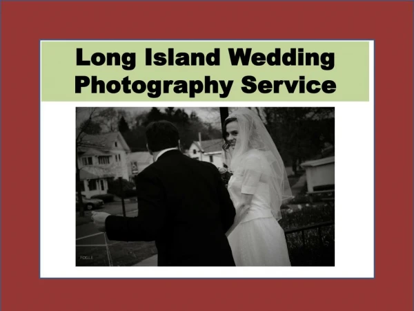Long Island Wedding Photography Service
