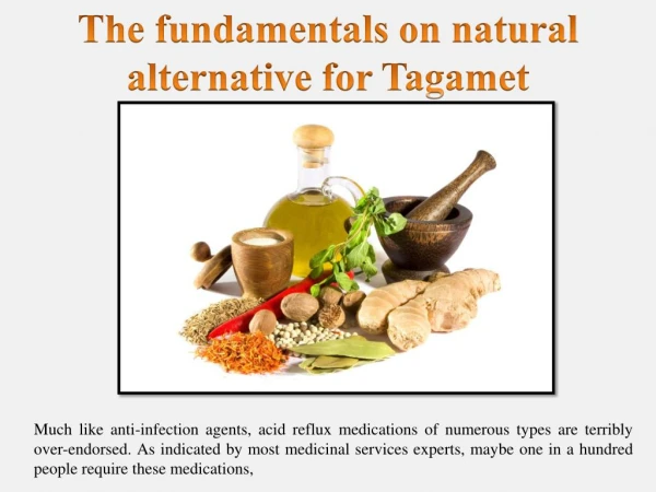 The fundamentals on natural alternative for Tagamet