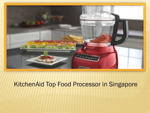 KitchenAid Top Food Processors In Singapore