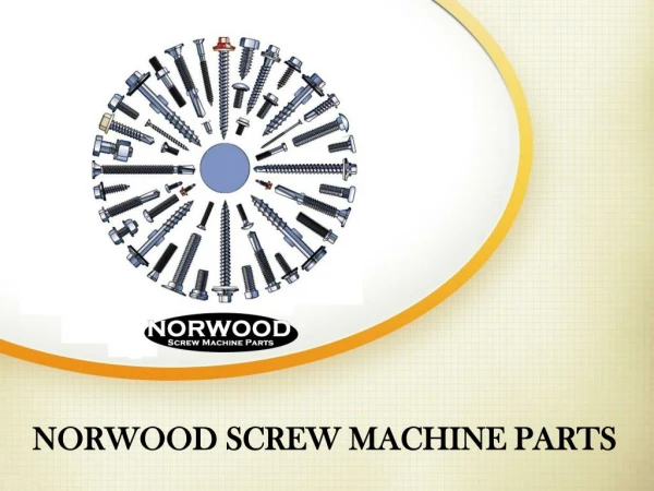 Norwood Screw Machine Parts - Fasteners Manufacturers in USA