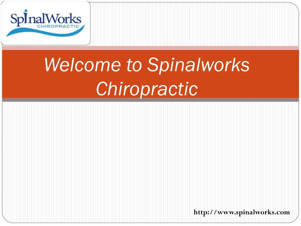 welcome to spinalworks chiropractic