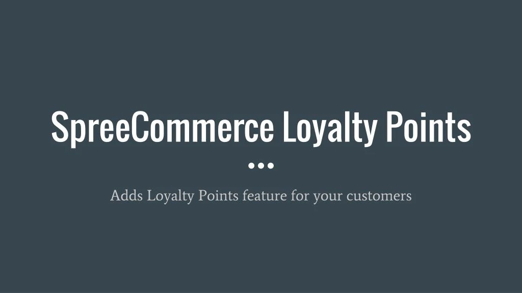 spreecommerce loyalty points