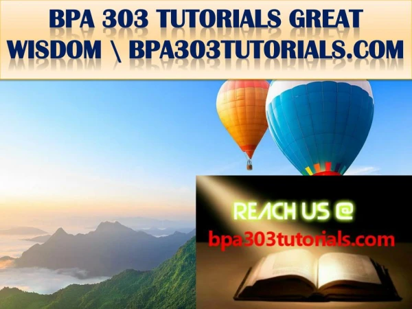 BPA 303 TUTORIALS GREAT WISDOM \ bpa303tutorials.com