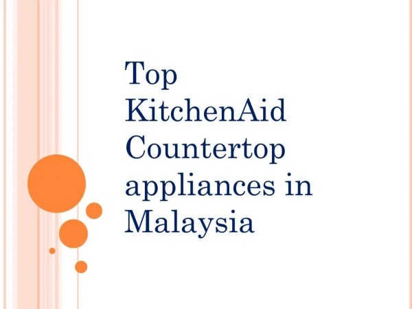 KitchenAid Top Countertop appliances in Malaysia