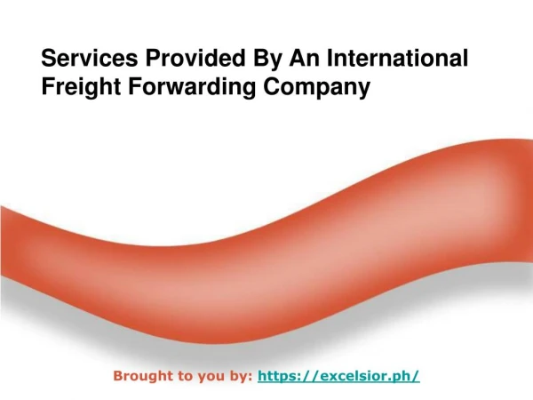 Services Provided By An International Freight Forwarding Company