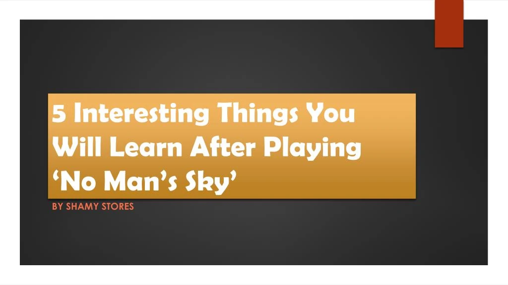 5 interesting things you will learn after playing no man s sky