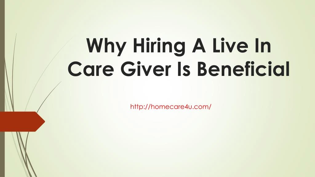 why hiring a live in care giver is beneficial