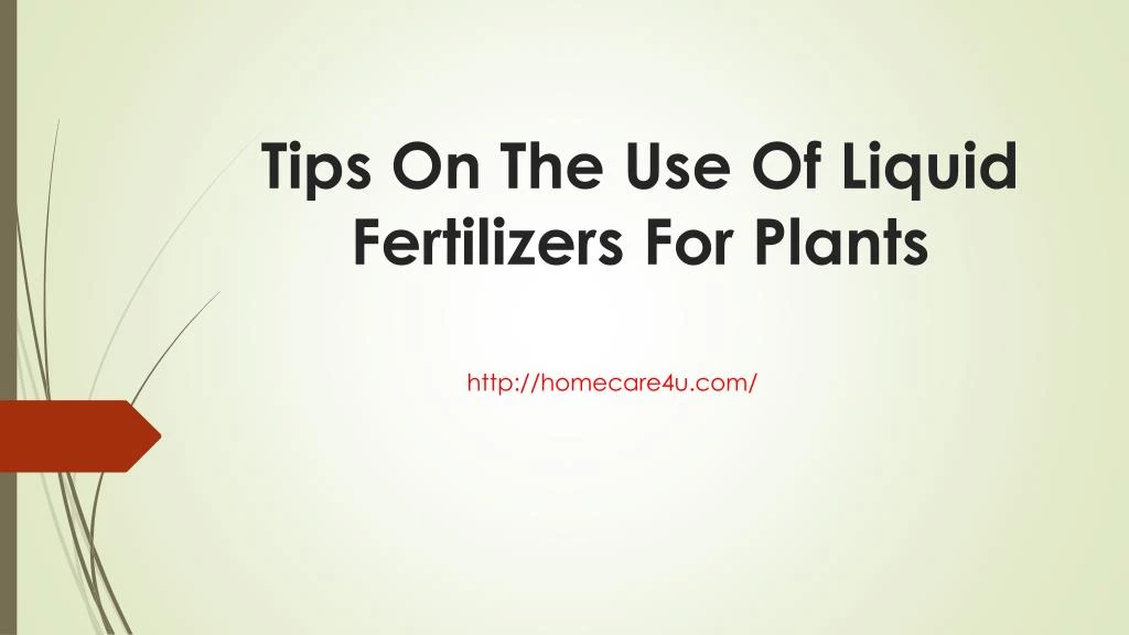 tips on the use of liquid fertilizers for plants