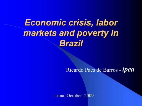 Economic crisis, labor markets and poverty in Brazil