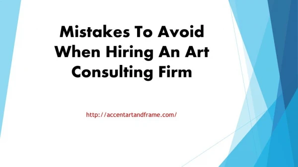 Mistakes To Avoid When Hiring An Art Consulting Firm