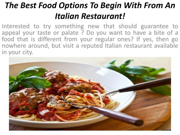 The Best Food Options To Begin With From An Italian Restaurant!