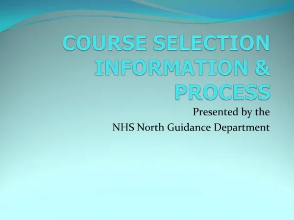 COURSE SELECTION INFORMATION PROCESS