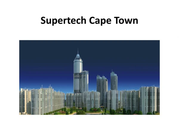 Supertech Cape Town Township in Sector-74