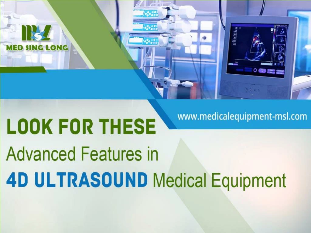 look for these advanced features in 4d ultrasound medical equipment