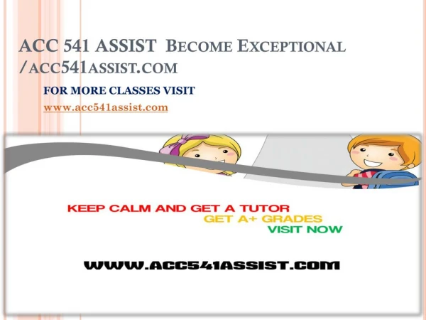 ACC 541 ASSIST Become Exceptional /acc541assist.com
