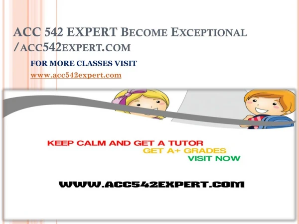 ACC 542 EXPERT Become Exceptional /acc542expert.com