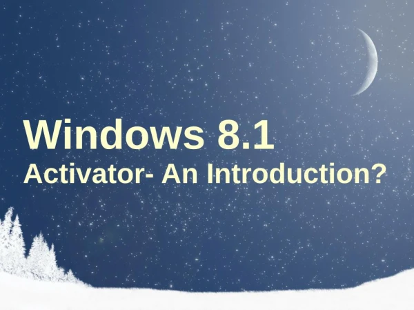Windows 8.1 Activator An Introduction