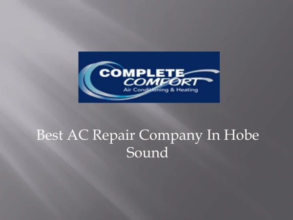 Complete Comfort – Best AC Repair Company in Hobe Sound