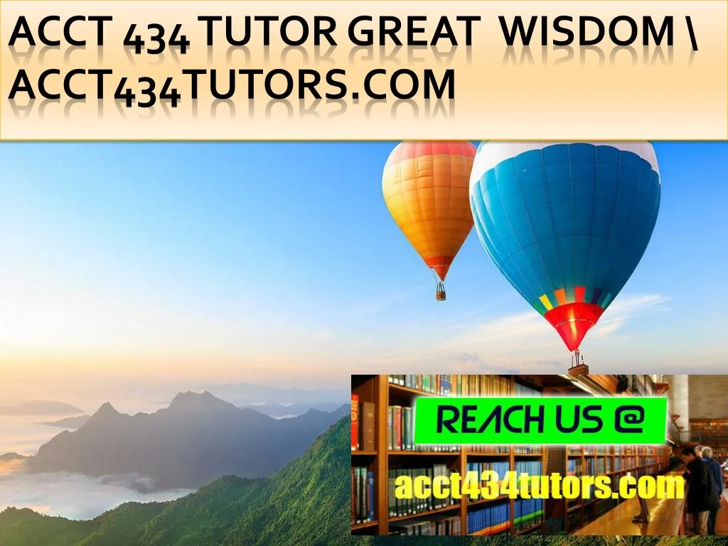 acct 434 tutor great wisdom acct434tutors com