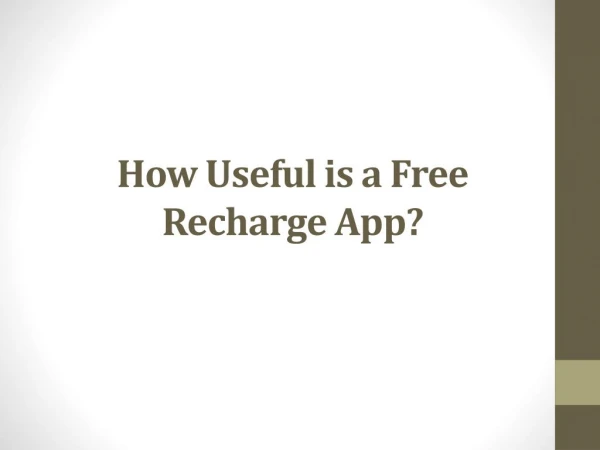 How Useful is a Free Recharge App?