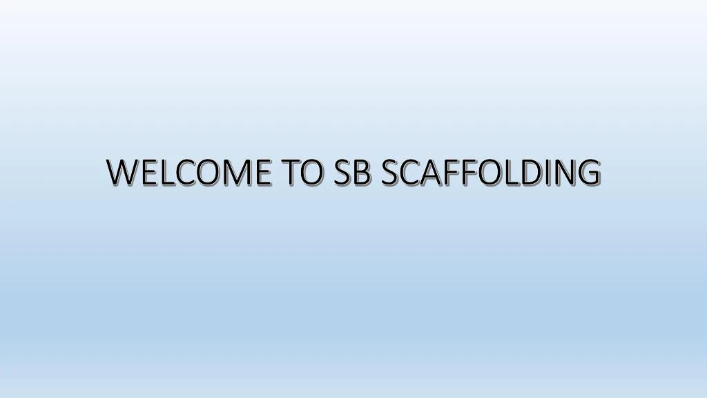 welcome to sb scaffolding