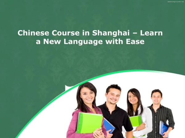 Chinese Course in Shanghai – Learn a New Language with Ease