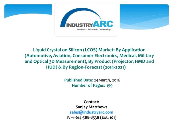 Liquid Crystal on Silicon (LCOS) Market: high applications of silicon crystal for SLM and LCOS during 2014-2021
