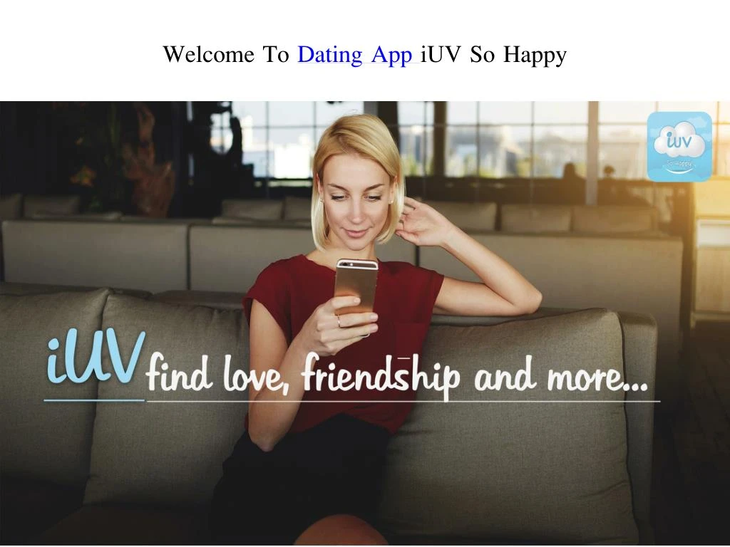 welcome to dating app iuv so happy