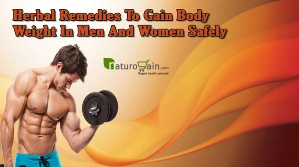 Herbal Remedies To Gain Body Weight In Men And Women Safely