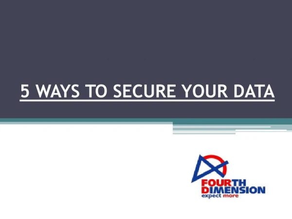 5 WAYS TO SECURE YOUR DATA