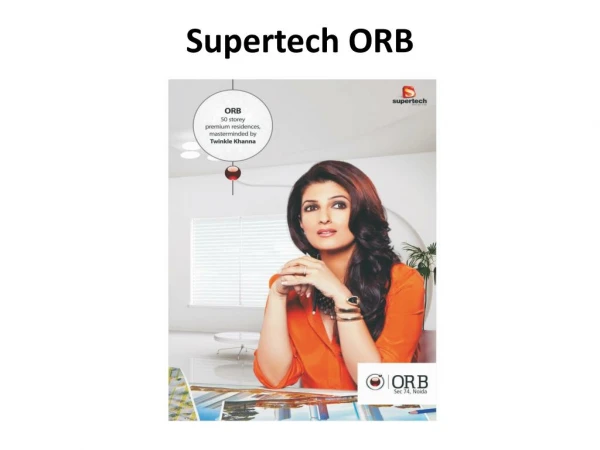 Supertech ORB luxury Residence at Noida Sec-74