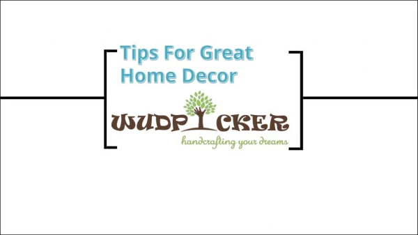 Tips For Great Home Decor - wudpicker