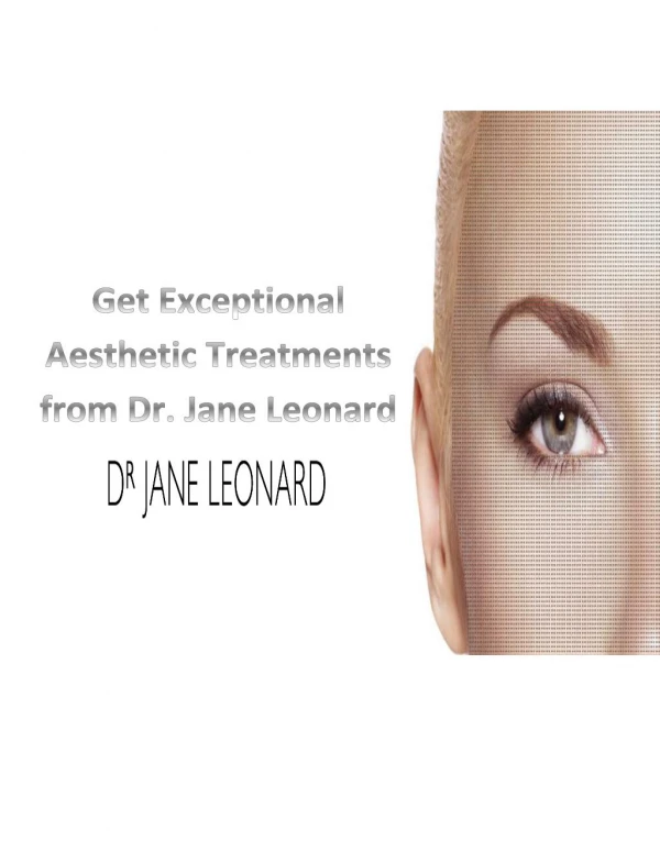Dr. Jane Leonard's Exceptional Treatment Procedures